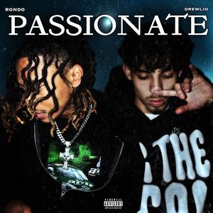 Passionate (feat. Drewlio) (Explicit)