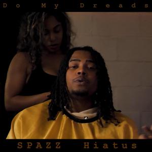 Do My Dreads (Explicit)