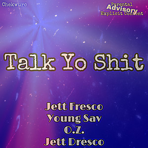 Talk Yo **** (Explicit)