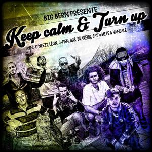 Keep Calm & Turn Up (Explicit)