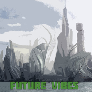 Future Vibes (Explicit)