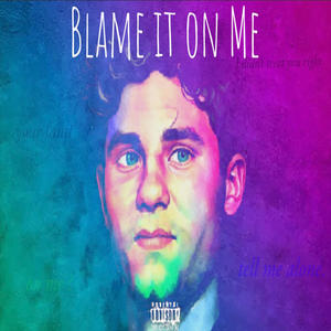 Blame it on Me (feat. Boi Yanel) (Explicit)