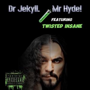 Dr Jekyll. Mr Hyde! (feat. Twisted Insane) (Explicit)