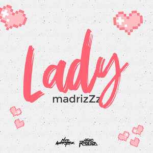 Lady MadrizZz (Remix)
