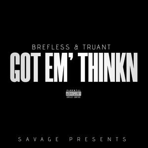 Got Em' Thinkn (Explicit)