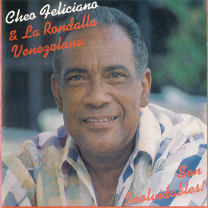 Son Inolvidables: Cheo Feliciano & La Rondalla Venezolana