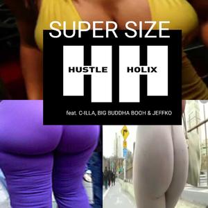 SUPER SIZE(feat. C-ILLA, BIG BUDDHA BOOH & JEFFKO) (Explicit)