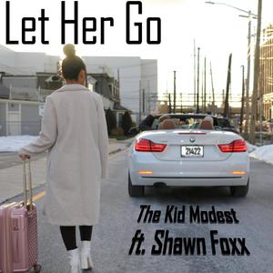 Let Her Go(feat. Shawn Foxx)