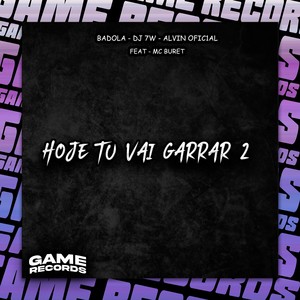 Hoje Tu Vai Garrar 2 (Explicit)