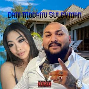 Suleyman (feat. dani mocanu) [Explicit]