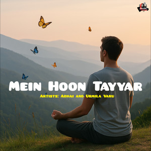 Mein Hoon Tayyar