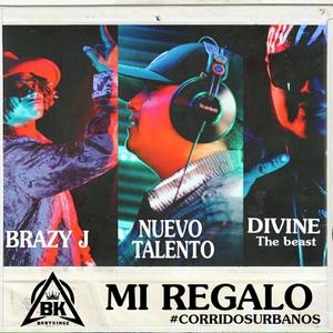 Un Regalito (feat. Nuevo Talento & Brazy J)