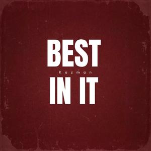 Best in it (Explicit)