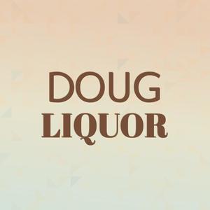 Doug Liquor