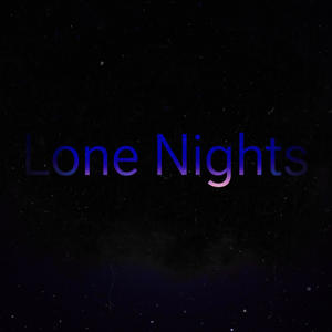 Lone Nights (Explicit)