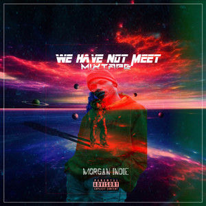 We Have Not Met (Explicit)