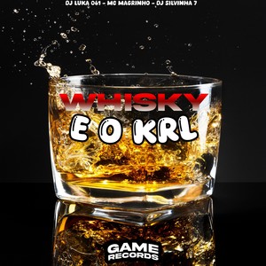 WHISKY E O KRL (Explicit)