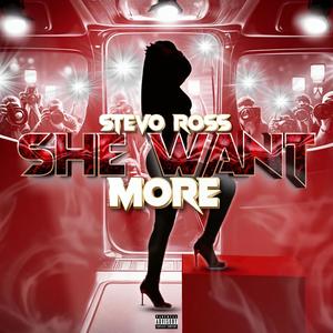 She Want More (Explicit)
