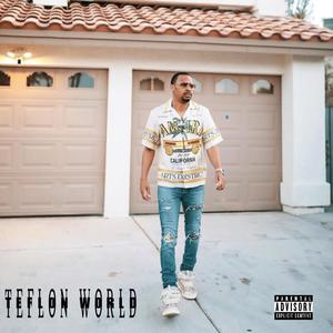 Teflon World (Explicit)