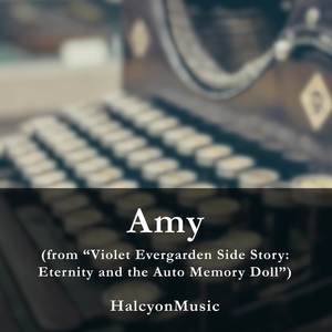 Amy (from "Violet Evergarden Side Story: Eternity and the Auto Memory Doll") [Piano & Violin Arrangement]