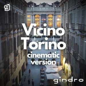 Vicino Torino (Cinematic Version) [feat. Fame Project]