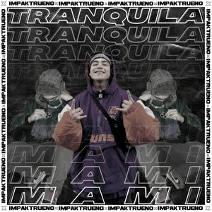 Tranquila Mami