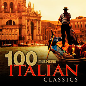100 Must-Have Italian Classics (100首值得拥有的意大利经典)