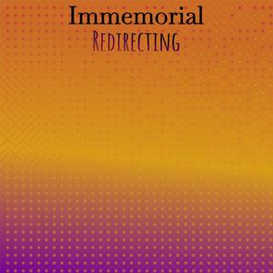 Immemorial Redirecting