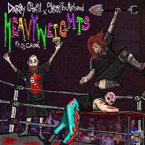 HEAVYWEIGHTS (feat. DJ CHUNK|Explicit)