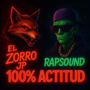 (100 % ACTITUD) RAPSOUND (feat. El Zorro JP)