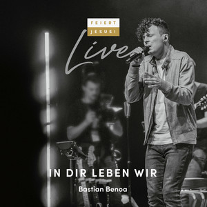 In dir leben wir (Live)