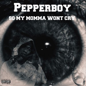 So My Momma Won't Cry (Explicit)