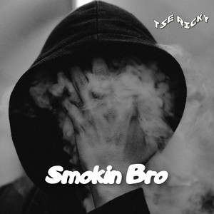Smokin Bro (Explicit)