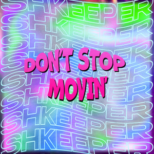 Don't Stop Movin'