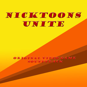 Nicktoons Unite (Original Video Game Soundtrack)