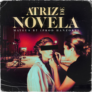 Atriz De Novela (Explicit)