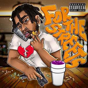 For the streets (Explicit)