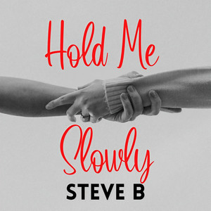 Hold Me Slowly