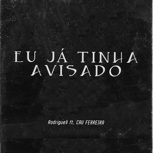 Eu Já Tinha Avisado (Explicit)