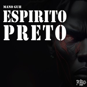 Espírito Preto (Explicit)