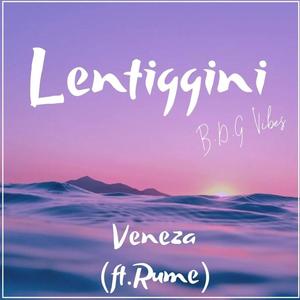 Lentiggini (feat. Rume & Veneza) [Explicit]