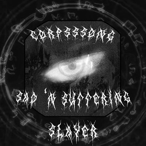 Sad N Suffering Slayer (Explicit)