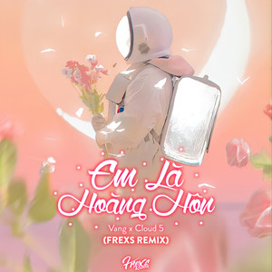 Em Là Hoàng Hôn (FREXS Remix)