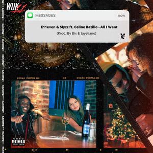 All I Want (feat. Celine Bazilio) (Explicit)