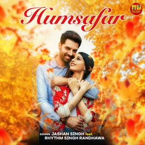 Humsafar(feat. Rhythm Singh Randhwawa)