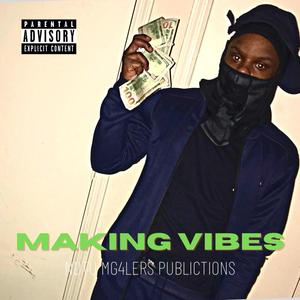 Making Vibes (Explicit)