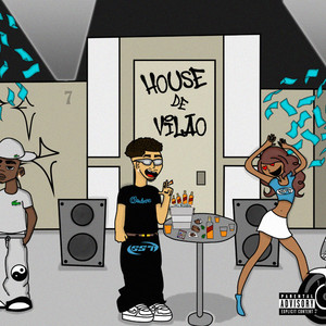 House de Vilão (Explicit)