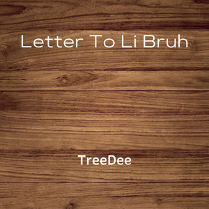 Letter To Li Bruh (Explicit)