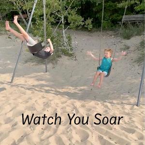 Watch You Soar