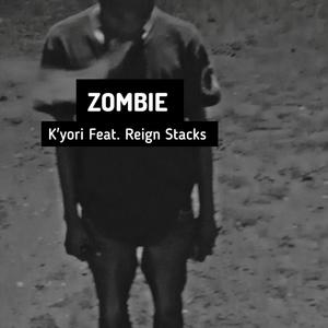 Zombie (feat. Reign Stacks) (Explicit)